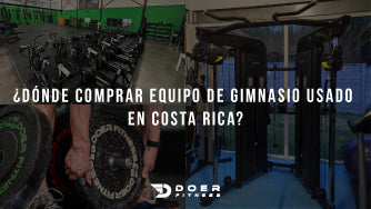 ¿Dónde Comprar Equipo de Gimnasio Usado en Costa Rica?